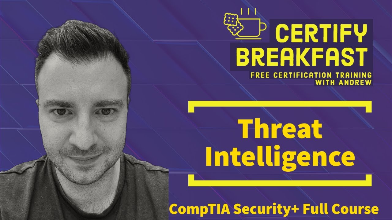 CompTIA Security+ Full Course: Threat Intelligence - YouTube