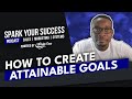 Goals vs. Dreams: Making Reachable Goals