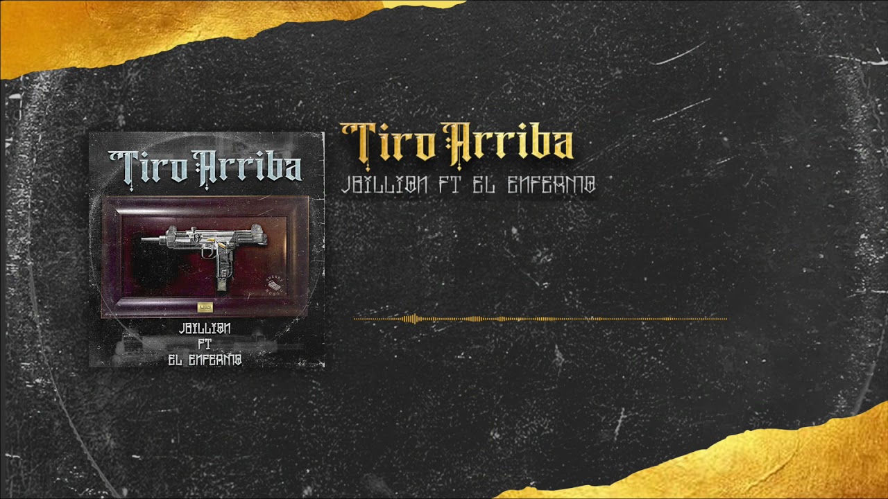 Tiro Arriba - JBillion Feat El Enfermo