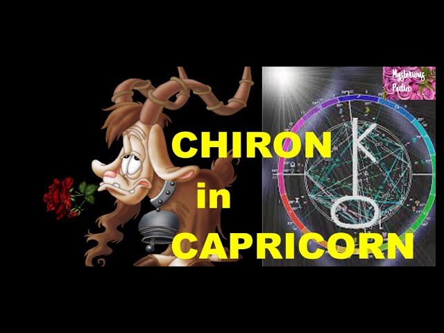 CHIRON sau VINDECATORUL RANIT si Zodia CAPRICORN