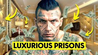 Life Inside the World's MOST EXCLUSIVE Luxurious Prisons