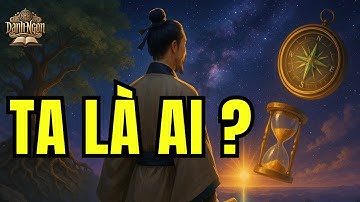 TA LÀ AI ? TA TỪ ĐÂU ĐẾN, SẼ ĐI VỀ ĐÂU?- Câu Trả Lời Của Đức Phật Sẽ Thay Đổi Cách Bạn Nhìn Cuộc Đời