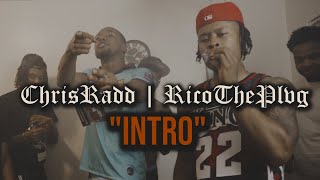 ChrisRadd Ft. RicoThePlvg - INTRO (Official Music Video)