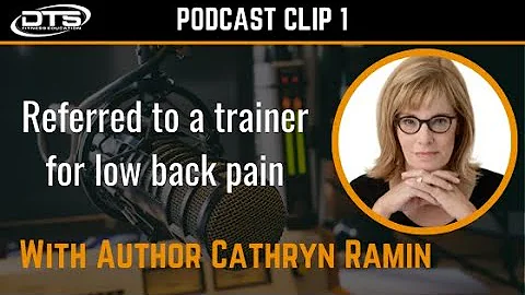 Cathryn Ramin: Referred to a trainer for low back ...
