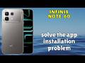 Infinix Note 60 App Not installed issue || How to to solve the app installation problem