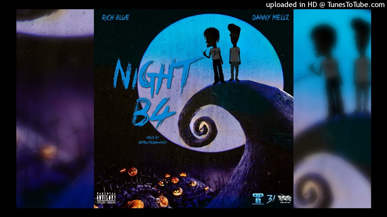 Rich Blue x Danny Mellz - Night B4 [Prod. by DetroitsShawnzy]
