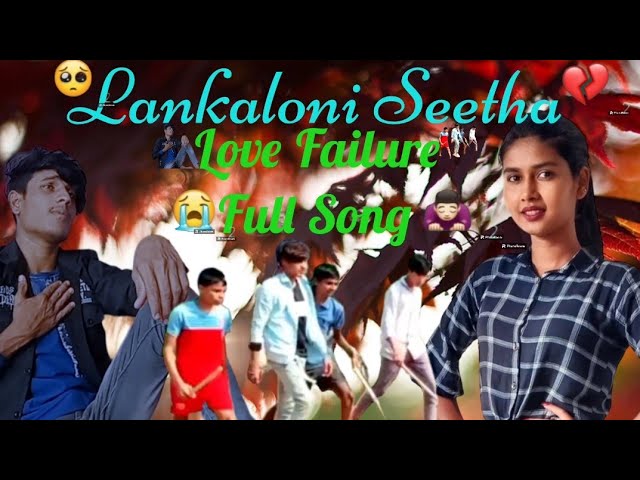 Lankaloni Seetha Love Failure Full Song | Madeen Sk | Anil Nani | @anilnaniofficial01 class=