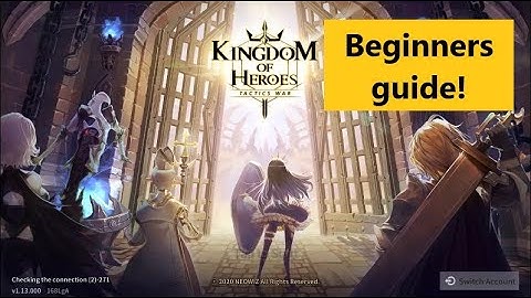 Kingdom of Heroes: Beginners Guide