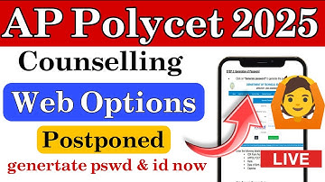 AP POLYCET 2025 || Web Options Postponed | Generate password & Id Time | #appolycetcounselling2025