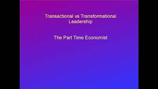 Transactional VS Transformational Leadership