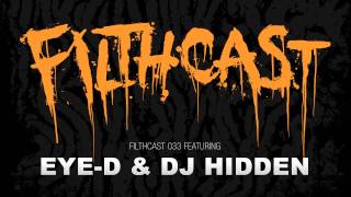Download Lagu Filthcast 033 featuring Eye-D \u0026 DJ Hidden MP3