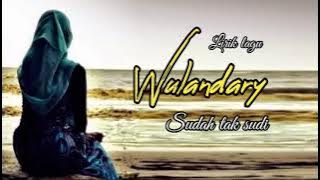 #liriklaguwulandary#sudahtaksudi Wulandary sudah tak sudi