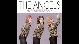 The Angels - My Boyfriend's Back