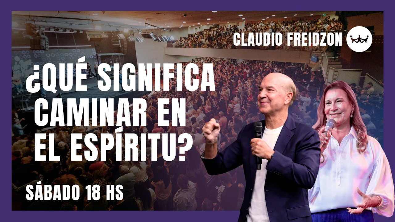 Claudio Freidzon  | ¿Qué significa caminar en el Espíritu? | #RDRmicasa