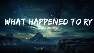 Jessie Murph - What Happened to Ryan (Lyrics)  |  30 Mins. Top Vibe music