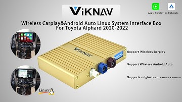 Viknav For Toyota Alphard 2020-2022 Linux Interface Box Wireless CarPlay & Android Auto"Plug & Play"