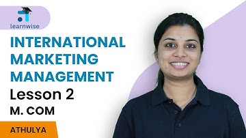 Lesson 2 (BLOCK I) - International Marketing Management | M. Com | Learnwise | IGNOU Malayalam