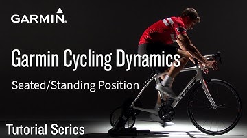 Tutorial - Garmin Cycling Dynamics: Seated/Standing Position