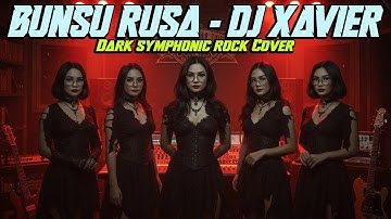 Bunsu Rusa - DJ Xavier - By Request ||💀Dark Symphonic Rock Cover by Viema Metal Forge🎧🔥