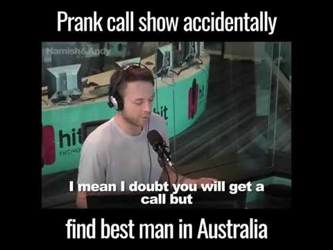 Prank Call Show Accidentally Find Best Man In Australia