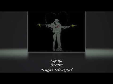 Miyagi - Bonnie Magyar Szöveggel