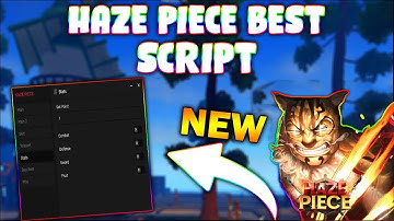 *NEW* HAZE PIECE Script (PASTEBIN 2023) (INFINITE MONEY , INFINITE EXP, AUTO FARM , AND MORE)