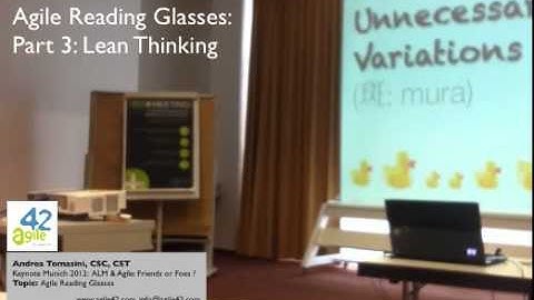 Agile Reading Glasses Part 3- Lean Thinking (Andrea Tomasini, agile42)