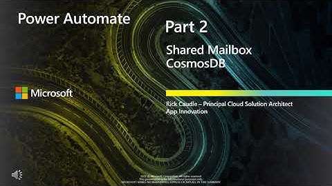 Part 2 Power Automate working with Shared Mailbox and CosmosDB