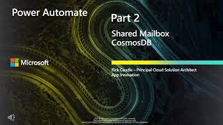 Part 2 Power Automate working with Shared Mailbox and CosmosDB