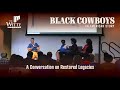 Black Cowboys: A Conversation on Restored Legacies ~ 3/28/22, Witte Museum