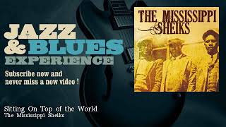 The Mississippi Sheiks - Sitting On Top of the World