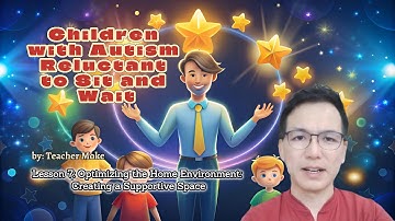 Lesson 7: Optimizing the Home Environment: Creating a Supportive Space