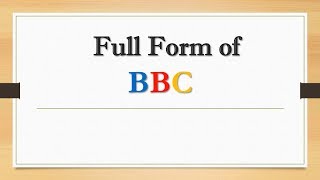 Full Form of BBC || Did You Know?