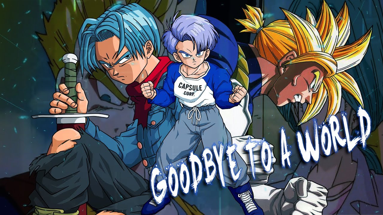Trunks Goodbye GoodBye To a World Amv {trunks tribute} - YouTube