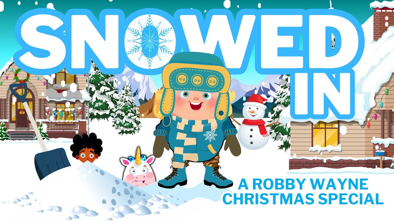 Robby Wayne Gets Snowed in - Toddler Learning Video - Songs For Kids