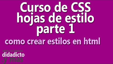 curso css hojas de estilo - parte 1 como crear estilos en html -