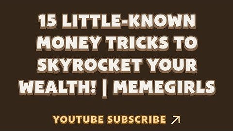 15 Little-Known Money Tricks to Skyrocket Your Wealth! | MemeGirls | Memefi New Video Code