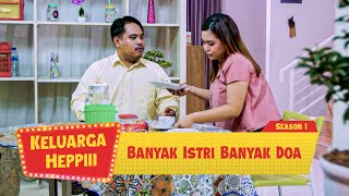 S1 Kel. Situmorang EP 06 - Banyak Istri Banyak Doa | Keluarga Heppiii