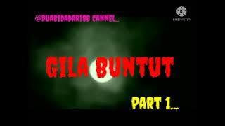 Gila Buntut part 1 by tim bekakak entertainment...cooooyyy