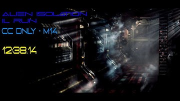 Alien Isolation - M14 IL Speedrun (CC Only)