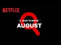 New on Netflix Canada | August 2022
