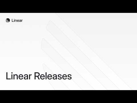 Linear Releases