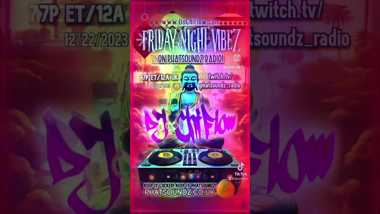 DJ Chi∞Flow's LIVE tonight! (((((💥PHRIDAY NIGHT VIBEZ💥))))) on Phatsoundz Radio! www.DJChiFlow.com
