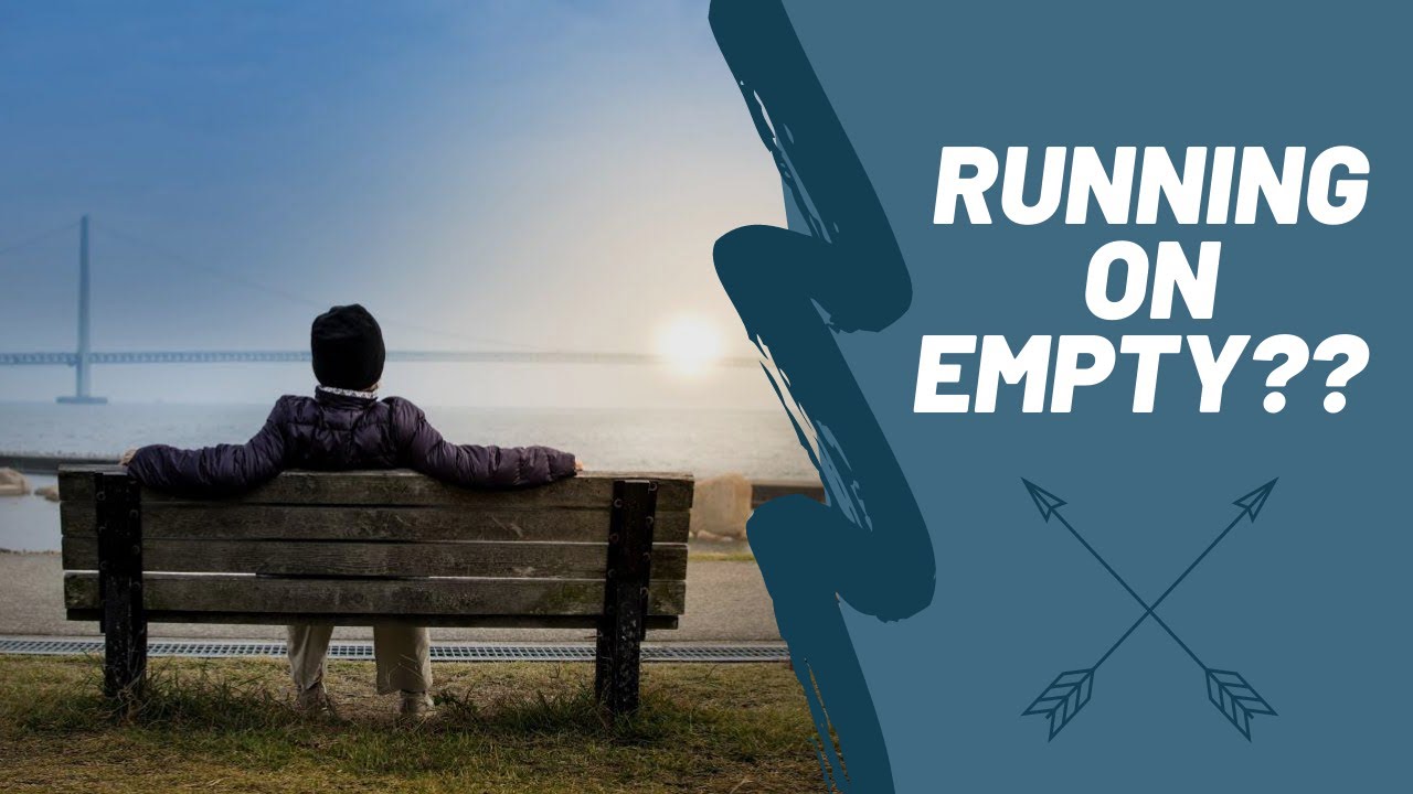 Run on empty. Run on empty