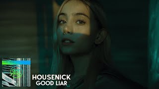 Housenick - Good Liar (Original Mix)