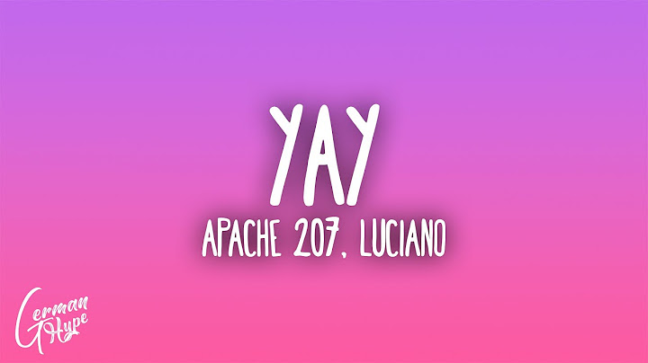Apache 207, Luciano - Yay