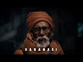 48 HOURS IN VARANASI  || CINEMATIC  VIDEO - Yan Chakraborty