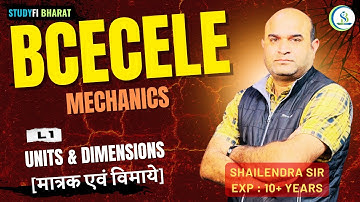 L 1 - Units and Dimensions | BCECE LE 2026 | Engineering Mechanics | Full Concept & Numericals