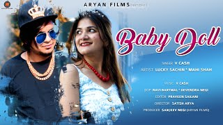 New LATEST Garhwali Video Song 2021 || Baby Doll V Cash || Aryan Films