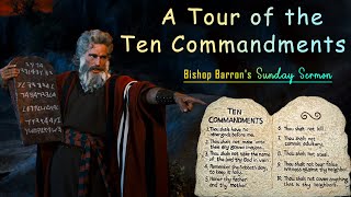 A Tour of the Ten Commandments  - By :  Bishop Barron's Sunday Sermon - Inspirational Lecture